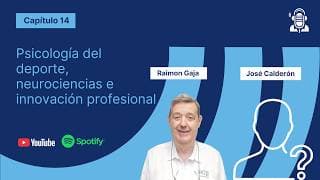 José Calderón: Psicología del deporte, neurociencias e innovación profesional